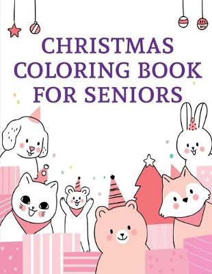 Cover of Christmas Coloring Book For Seniors