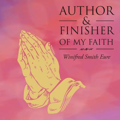 Book cover for Author & Finisher of My Faith