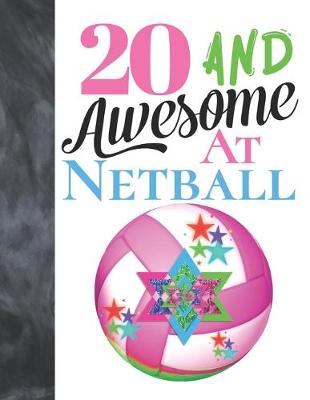 Book cover for 20 And Awesome At Netball