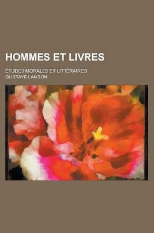 Cover of Hommes Et Livres; Etudes Morales Et Litteraires