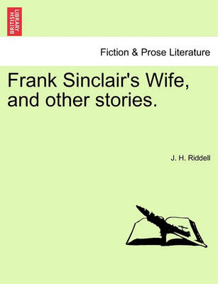 Book cover for Frank Sinclair's Wife, and Other Stories. Vol. I.