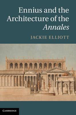 Book cover for Ennius and the Architecture of the Annales