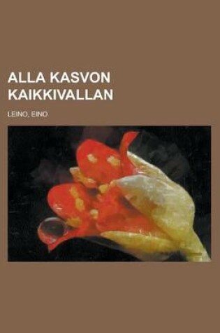 Cover of Alla Kasvon Kaikkivallan