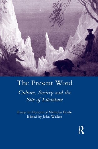 Cover of The Present Word. Culture, Society and the Site of Literature