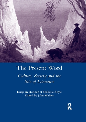 Book cover for The Present Word. Culture, Society and the Site of Literature