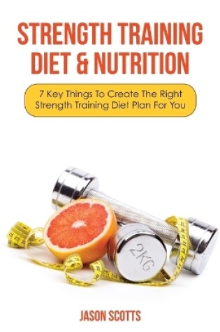 Cover of Strength Training Diet & Nutrition