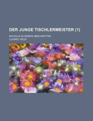 Book cover for Der Junge Tischlermeister; Novelle in Sieben Abschnitten (1)