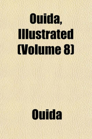 Cover of Ouida, Illustrated (Volume 8)