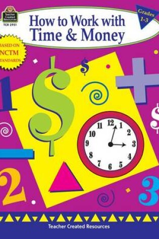 Cover of How to Work with Time & Money, Grades 1-3