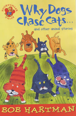 Book cover for Why Dogs Chase Cats and Other Animal Stories