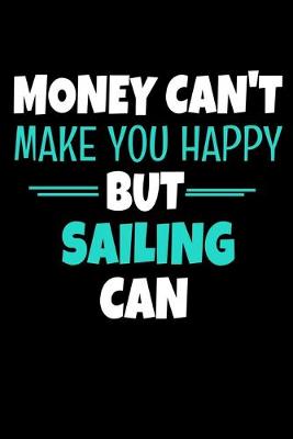 Book cover for Money Cant Make Me Happy But Sailing Can