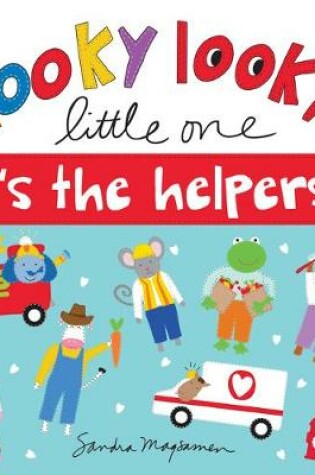 Cover of Looky Looky Little One It's the Helpers