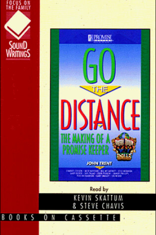 Cover of Go the Distance: the Making of a Promise Keeper