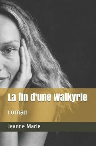 Cover of La fin d'une Walkyrie