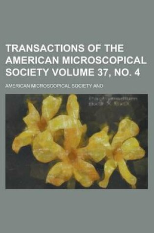 Cover of Transactions of the American Microscopical Society Volume 37, No. 4