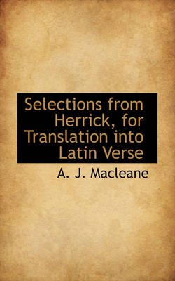 Book cover for Selections from Herrick, for Translation Into Latin Verse