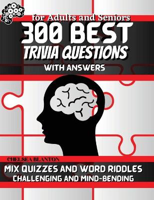 Book cover for 300 Best Trivia Questions with Answers for Adults and Seniors