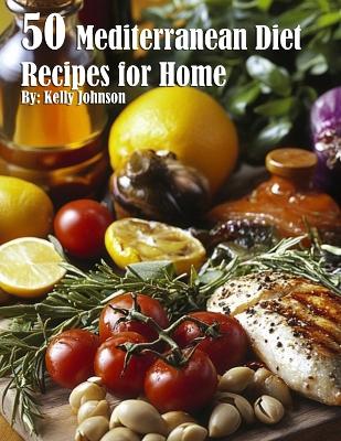 Book cover for 50 Mediterranean Diet Recipes for Home