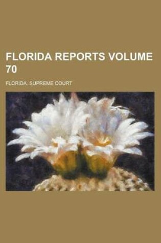 Cover of Florida Reports Volume 70