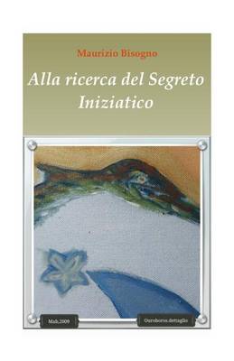 Cover of Alla ricerca del segreto iniziatico