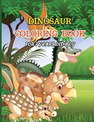 Book cover for Dinosaur Coloring Book for 7 Years Old Boy