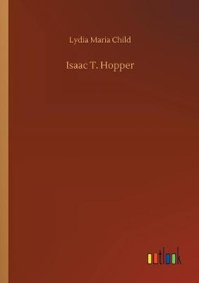 Book cover for Isaac T. Hopper