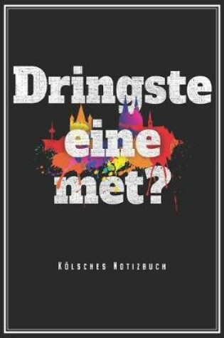 Cover of Dringste Eine Met? - Koelsches Notizbuch