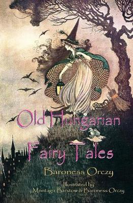Book cover for Old Hungarian Fairy Tales