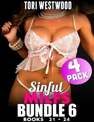 Book cover for Sinful Milfs Bundle 6 – Books 21 - 24