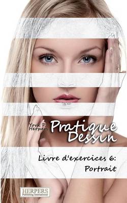 Book cover for Pratique Dessin - Livre d'exercices 6