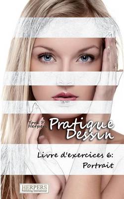 Cover of Pratique Dessin - Livre d'exercices 6