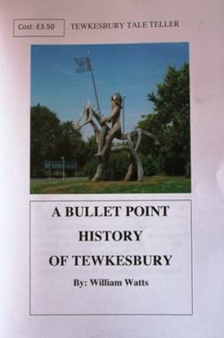 Cover of A Bullet Point History of Tewkesbury