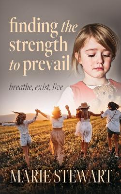 Book cover for Finding the Strength to Prevail