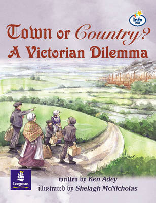 Book cover for LILA:IT:Independent Plus:Town or Country? A Victorian Dilema Info trail Independent Plus