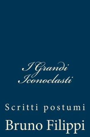 Cover of I Grandi Iconoclasti