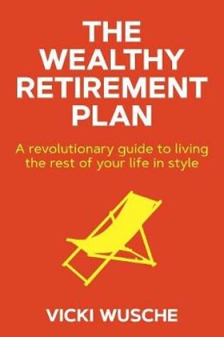 Cover of The Wealthy Retirement Plan