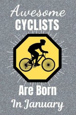 Cover of Awesome Cyclists Are Born In January