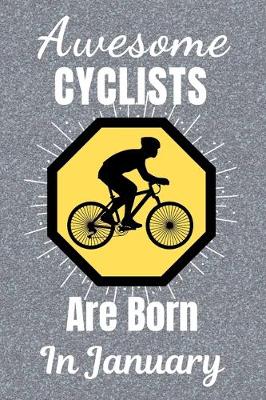 Book cover for Awesome Cyclists Are Born In January