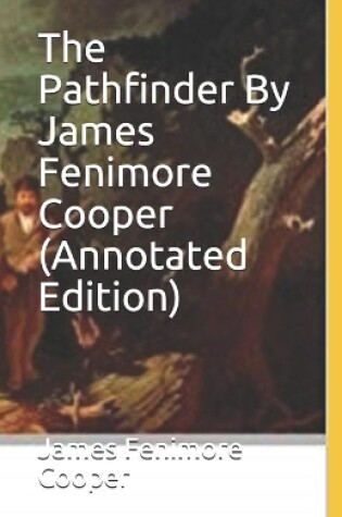 Cover of The Pathfinder By James Fenimore Cooper