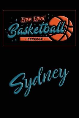Book cover for Live Love Basketball Forever Sydney
