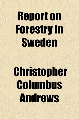 Book cover for Report on Forestry in Sweden