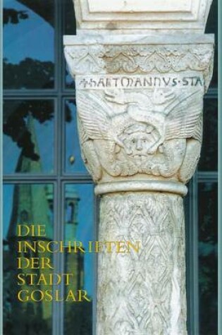 Cover of Die Inschriften Der Stadt Goslar