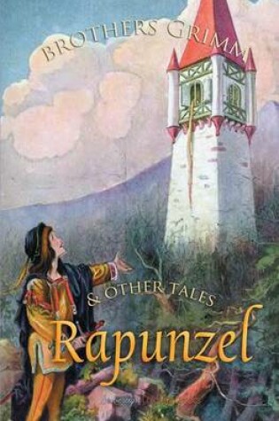 Cover of Rapunzel and Other Tales