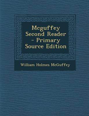 Book cover for McGuffey Second Reader - Primary Source Edition