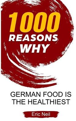 Book cover for 1000 Reasons why German food is the healthiest