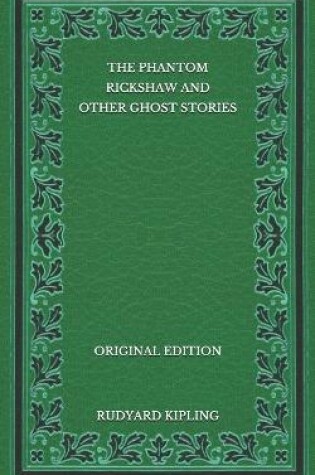 Cover of The Phantom Rickshaw and Other Ghost Stories - Original Edition