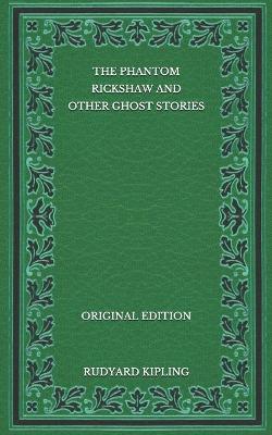 Book cover for The Phantom Rickshaw and Other Ghost Stories - Original Edition