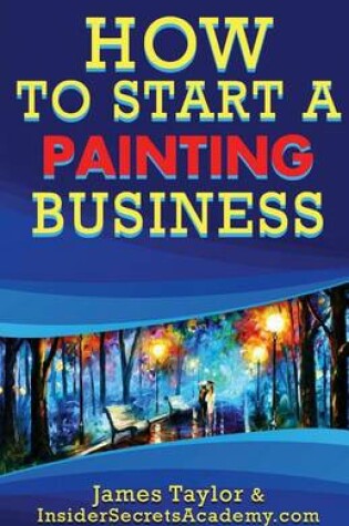 Cover of How to Start a Painting Business