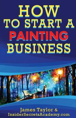 Book cover for How to Start a Painting Business