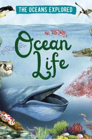 Cover of The Oceans Explored: Ocean Life